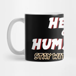 Hero of humanity Stay with Home Mug